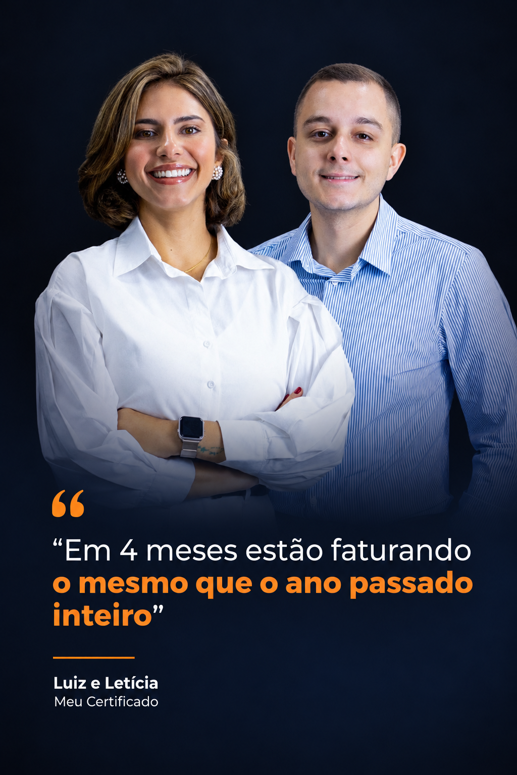 Luiz e Letícia — Meu Certificado. Em 4 meses estão faturando o mesmo que o ano passado inteiro