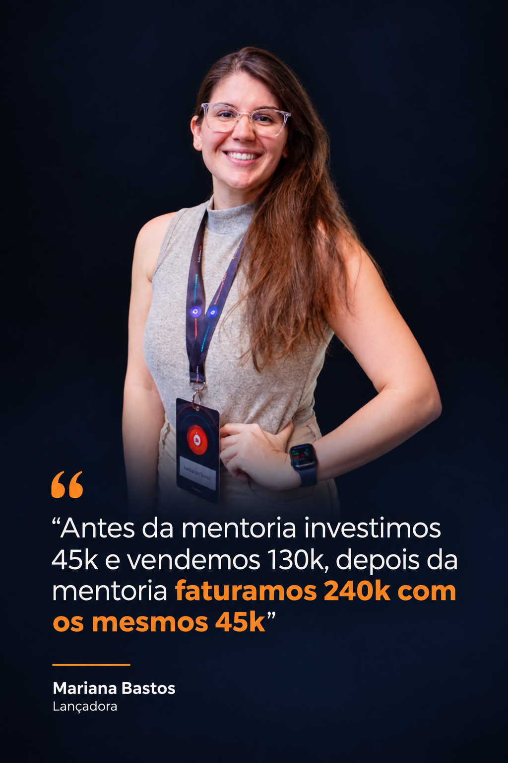Mariana Bastos — Lançadora. Antes da mentoria investimos 45k e vendemos 130k, depois da mentoria faturamos 240k com os mesmos 45k