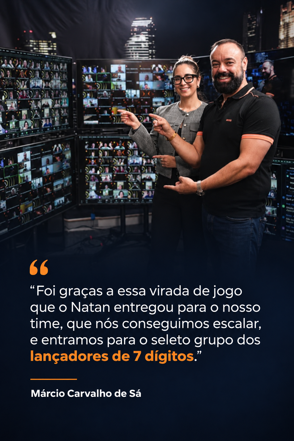Márcio Carvalho de Sá. Foi graças a essa virada de jogo que o Natan entregou para o nosso time, que nós conseguimos escalar, e entramos para o seleto grupo dos lançadores de 7 dígitos.