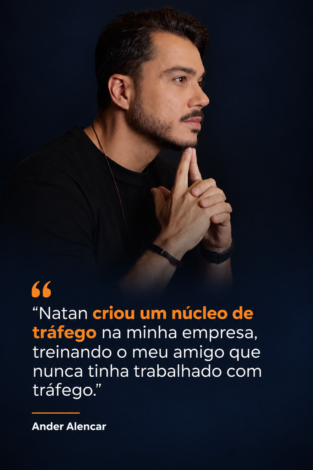 Ander Alencar. Natan criou um núcleo de tráfego na minha empresa, treinando o meu amigo que nunca tinha trabalhado com tráfego.